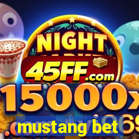 mustang bet